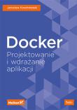 Okładka książki Docker Projektowanie i wdrażanie aplikacji