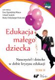 Edukacja małego dziecka Tom 11. Autor: Ogrodzka-Mazur Ewa, Szuścik Urszula, Oelszlaeger Beata. Dadada.pl Okładka książki Edukacja małego dziecka Tom 11