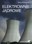 Elektrownie jądrowe. Autor: Kubowski Jerzy. Dadada.pl Okładka książki Elektrownie jądrowe