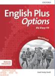 English Plus Options dla klasy VII. Materiały ćwiczeniowe z kodem dostępu. Autor: Wetz Ben, Pye Diana. Dadada.pl Okładka książki English Plus Options dla klasy VII. Materiały ćwiczeniowe z kodem dostępu