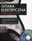 Gitara elektryczna Podstawy gry z płytą CD. Autor: praca zbiorowa. Dadada.pl Okładka książki Gitara elektryczna Podstawy gry z płytą CD