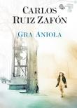 Gra Anioła. Autor: Carlos Ruiz Zafón. Dadada.pl Okładka książki Gra Anioła