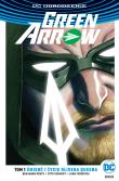 Green Arrow. T.1 Śmierć i życie Olivera Queena. Autor: Percy Benjamin, Schmidt Otto, Ferreyra Juan Manuel. Dadada.pl Okładka książki Green Arrow. T.1 Śmierć i życie Olivera Queena