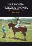 Harmonia jeźdźca i konia. Autor: Sally Swift. Dadada.pl Okładka książki Harmonia jeźdźca i konia