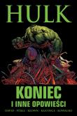 Hulk: Koniec i inne opowieści. Autor: Joe Keatinge, George Prez, Dale Keow. Dadada.pl Okładka książki Hulk: Koniec i inne opowieści