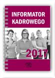 Informator kadrowego 2017. Autor: Opracowanie zbiorowe. Dadada.pl Okładka książki Informator kadrowego 2017