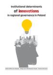 Institutional determinants of innovations in regional governance in Poland. Autor: Wiktorska-Święcka Aldona, Michalewska-Pawlak Małgorzata, Klimowicz Monika. Dadada.pl Okładka książki Institutional determinants of innovations in regional governance in Poland