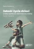 Jakość życia dzieci a status społeczno-ekonomiczny rodziny. Autor: Petelewicz Marta. Dadada.pl Okładka książki Jakość życia dzieci a status społeczno-ekonomiczny rodziny