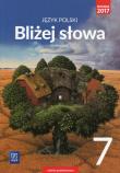 Język  polski  GIM KL 7 podręcznik Bliżej słowa (2017) BPZ. Autor: Horwath Ewa, Kiełb Grażyna. Dadada.pl Okładka książki Język  polski  GIM KL 7 podręcznik Bliżej słowa (2017) BPZ