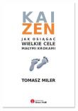 Kaizen. Jak osiągnąć wielkie cele małymi krokami. Autor: Tomasz Miler. Dadada.pl Okładka książki Kaizen. Jak osiągnąć wielkie cele małymi krokami