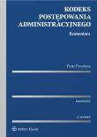 Kodeks postępowania administracyjnego. Komentarz. Autor: Przybysz Piotr. Dadada.pl Okładka książki Kodeks postępowania administracyjnego. Komentarz