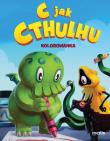 Kolorowanka C jak Cthulhu. Autor: Jason Ciaramella. Dadada.pl Okładka książki Kolorowanka C jak Cthulhu