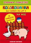 Kolorowanka dla dzieci od lat 3. Na wsi. Autor: Majchrzyk Emilia, Guzowska Beata. Dadada.pl Okładka książki Kolorowanka dla dzieci od lat 3. Na wsi