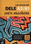 Las claves del DELE A2/B1 para escolares. Autor: Martinez Maria Jose, Vargas Maria. Dadada.pl Okładka książki Las claves del DELE A2/B1 para escolares