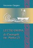 Lectio Divina do Ewangelii Św. Marka (2). Autor: Gargano Innocenzo. Dadada.pl Okładka książki Lectio Divina do Ewangelii Św. Marka (2)