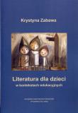 Okładka książki Literatura dla dzieci w kontekstach edukacyjnych