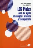 LSS Plutus Lean Six Sigma dla małych i średnich przedsiębiorstw. Autor: Grudowski Piotr, Leseure Ewa. Dadada.pl Okładka książki LSS Plutus Lean Six Sigma dla małych i średnich przedsiębiorstw