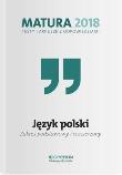 Matura 2018 Język polski. Testy i arkusze ZPiR. Autor: Dominik-Stawicka Donata. Dadada.pl Okładka książki Matura 2018 Język polski. Testy i arkusze ZPiR