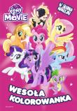 Okładka książki My Little Pony The Movie. Wesoła kolorowanka