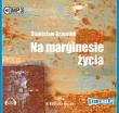 Na marginesie życia - Audiobook. Autor: Grzesiuk Stanisław. Dadada.pl Okładka książki Na marginesie życia - Audiobook