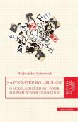 Na początku był 'brulion'. Autor: Aleksandra Polewczyk. Dadada.pl Okładka książki Na początku był 'brulion'
