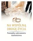 Na wspólną drogę życia. Autor: Chaberka Sylwia. Dadada.pl Okładka książki Na wspólną drogę życia