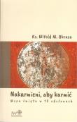 Nakarmieni  aby karmić. Autor: Okrasa Witold M.. Dadada.pl Okładka książki Nakarmieni  aby karmić