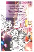 Nas dwoje i.... Autor: Meissner Karol, Suszka Bolesław. Dadada.pl Okładka książki Nas dwoje i...