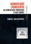 Nieśmiertelność sprawiedliwych. Autor: Zaklukiewicz Tomasz. Dadada.pl Okładka książki Nieśmiertelność sprawiedliwych