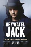 Obywatel Jack. O tym jak Jack imperium z bluesa zbudował.. Autor: Hasted Nick. Dadada.pl Okładka książki Obywatel Jack. O tym jak Jack imperium z bluesa zbudował.