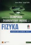 Ooólnopolska olimpiada o diamentowy indeks AGH Fizyka. Autor: Janusz Wolny, Łukasz Pytlik. Dadada.pl Okładka książki Ooólnopolska olimpiada o diamentowy indeks AGH Fizyka