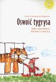 Oswoić tygrysa. Autor: Urbanowicz-Bagniuk Anna. Dadada.pl Okładka książki Oswoić tygrysa