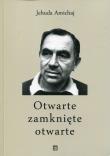 Otwarte zamknięte otwarte. Autor: Amichaj Jehuda. Dadada.pl Okładka książki Otwarte zamknięte otwarte