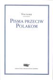 Pisma przeciw Polakom. Autor: Voltaire. Dadada.pl Okładka książki Pisma przeciw Polakom