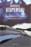 Po własnych śladach. Autor: Mariusz Koperski. Dadada.pl Okładka książki Po własnych śladach
