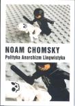 Polityka Anarchizm Lingwistyka. Autor: Noam Chomsky. Dadada.pl Okładka książki Polityka Anarchizm Lingwistyka