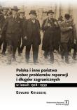 Okładka książki Polska i inne państwa wobec problemów reparacji i długów zagranicznych w latach 1918-1939