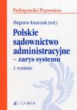 Polskie sądownictwo administracyjne zarys systemu. Autor: Zbigniew Kmieciak. Dadada.pl Okładka książki Polskie sądownictwo administracyjne zarys systemu
