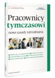 Pracownicy tymczasowi. Autor: Chruściel Łukasz, Graczyk Piotr, Szybak-Bizacka Sandra. Dadada.pl Okładka książki Pracownicy tymczasowi