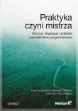 Okładka książki Praktyka czyni mistrza Wzorce inspiracje i praktyki rzemieślników programowania