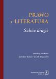 Prawo i literatura Szkice drugie. Autor: Kuisz Jarosław, Wąsowicz Marek (red. nauk.). Dadada.pl Okładka książki Prawo i literatura Szkice drugie