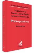Prawo pocztowe Komentarz. Autor: Laprus-Bałuka Tamara, Zaborowska Agnieszka. Dadada.pl Okładka książki Prawo pocztowe Komentarz