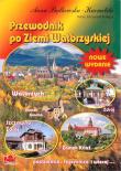 Przewodnik po Ziemi Wałbrzyskiej. Autor: Będkowska-Karmelita Anna. Dadada.pl Okładka książki Przewodnik po Ziemi Wałbrzyskiej
