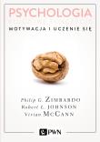 Psychologia Kluczowe koncepcje Tom 2 Motywacja i uczenie się. Autor: Philip G. Zimbardo, Johnson Robert L., McCann Vivian. Dadada.pl Okładka książki Psychologia Kluczowe koncepcje Tom 2 Motywacja i uczenie się