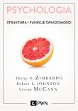 Psychologia Kluczowe koncepcje Tom 3 Struktura i funkcje świadomości. Autor: Philip G. Zimbardo, Johnson Robert L., McCann Vivian. Dadada.pl Okładka książki Psychologia Kluczowe koncepcje Tom 3 Struktura i funkcje świadomości