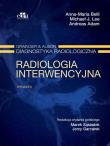 Radiologia interwencyjna. Grainger & Alison Diagnostyka radiologiczna. Autor: Belli A.M., R.M.J. Lee. Dadada.pl Okładka książki Radiologia interwencyjna. Grainger & Alison Diagnostyka radiologiczna