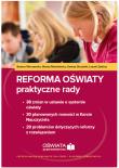 Reforma oświaty - praktyczne rady. Autor: Winczewska Bożena, Pakulniewicz Wanda, Skrzyński Dariusz, Zaleśny Leszek. Dadada.pl Okładka książki Reforma oświaty - praktyczne rady