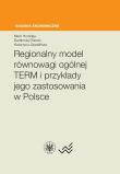 Regionalny model równowagi ogólnej TERM i przykłady jego zastosowania w Polsce. Autor: Horridge Mark, Rokicki Bartłomiej, Zawalińska Katarzyna. Dadada.pl Okładka książki Regionalny model równowagi ogólnej TERM i przykłady jego zastosowania w Polsce