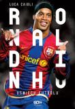Ronaldinho. Uśmiech futbolu. Autor: Luca Caioli, Barbara Bardadyn. Dadada.pl Okładka książki Ronaldinho. Uśmiech futbolu