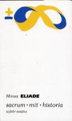 Sacrum mit historia. Autor: Mircea Eliade. Dadada.pl Okładka książki Sacrum mit historia
